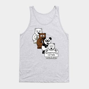 Spread honey not hate Tank Top